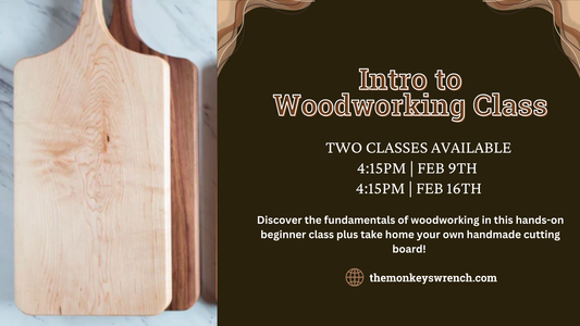 Intro to Woodworking Class (February 9th & 16th - Both Days Included In Cost)